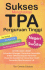 Sukses Menghadapi TPA Perguruan Tinggi (Negeri & Swasta)